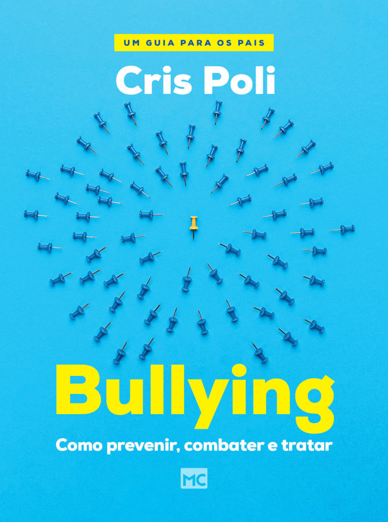 Bullying - Como prevenir, combater e tratar